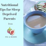 nutritional tips for sleep deprived parents